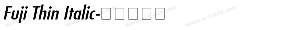 Fuji Thin Italic字体转换